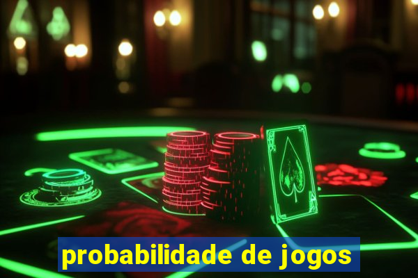 probabilidade de jogos