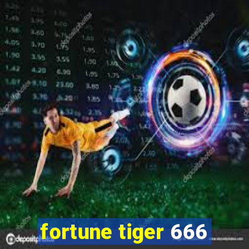 fortune tiger 666