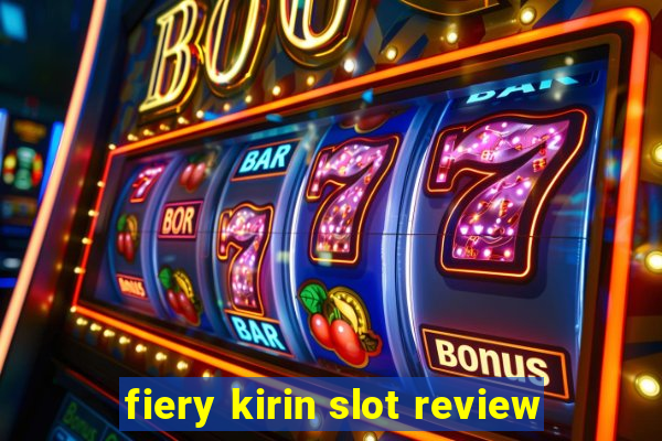 fiery kirin slot review