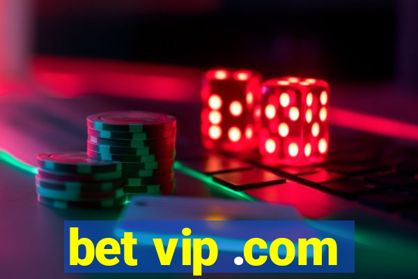 bet vip .com