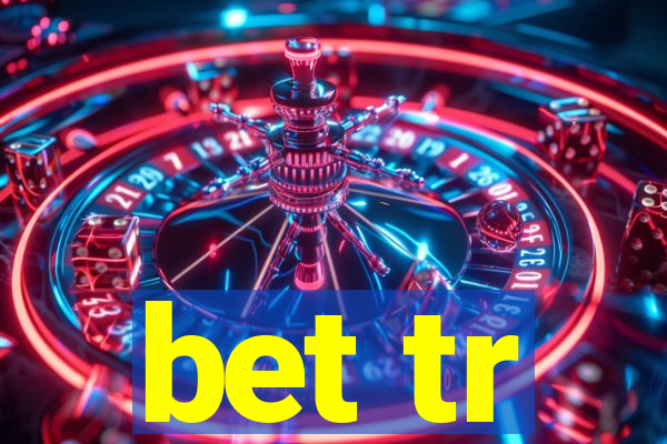 bet tr