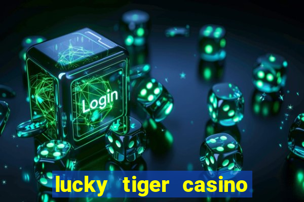 lucky tiger casino no deposit bonus codes