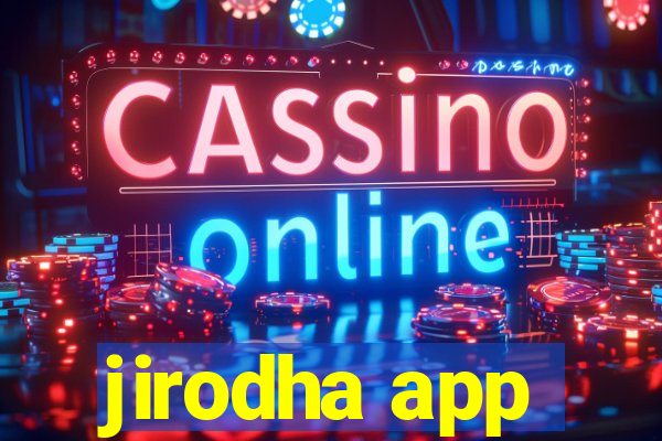 jirodha app