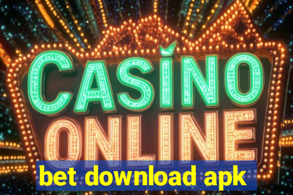 bet download apk