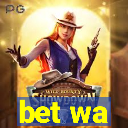 bet wa