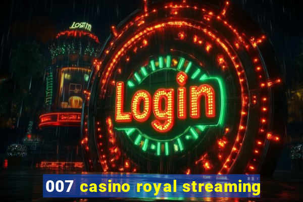 007 casino royal streaming