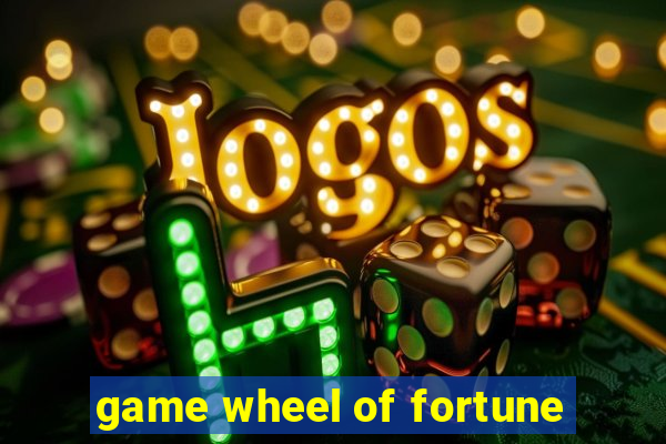 game wheel of fortune