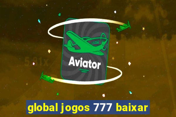 global jogos 777 baixar