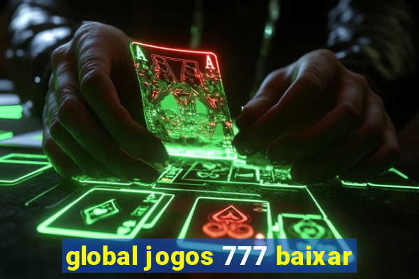 global jogos 777 baixar