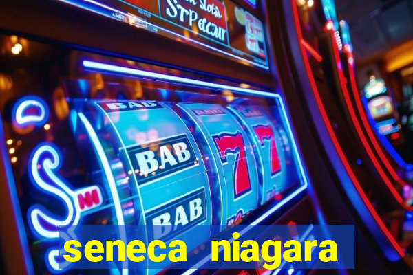 seneca niagara casino new york