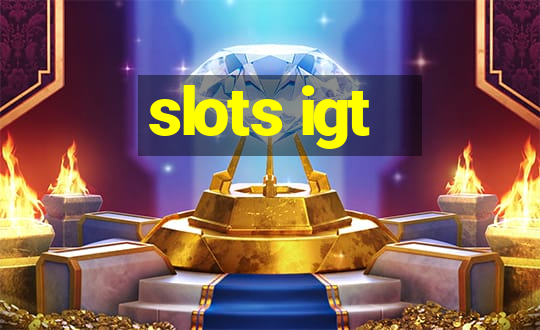 slots igt