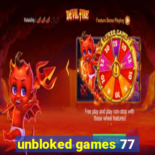 unbloked games 77