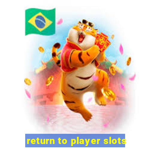 return to player slots