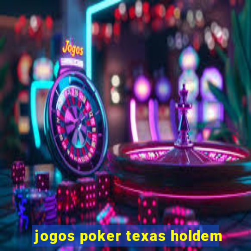 jogos poker texas holdem