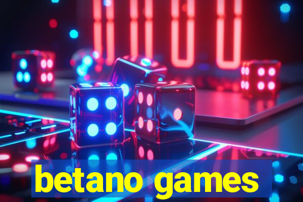 betano games