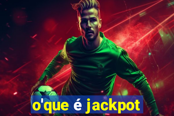 o'que é jackpot