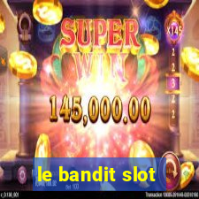 le bandit slot