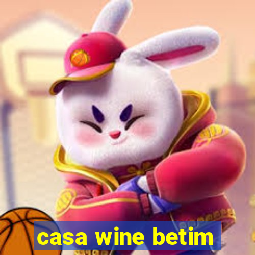 casa wine betim