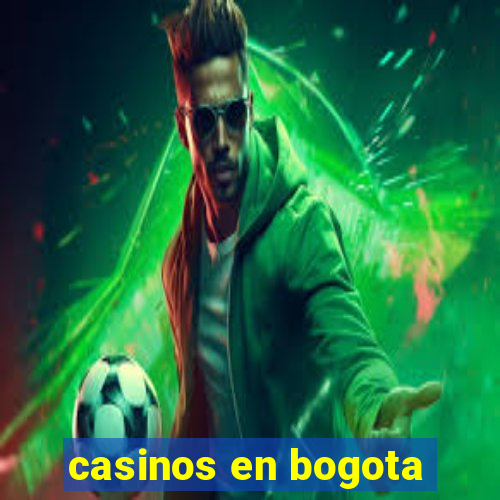 casinos en bogota