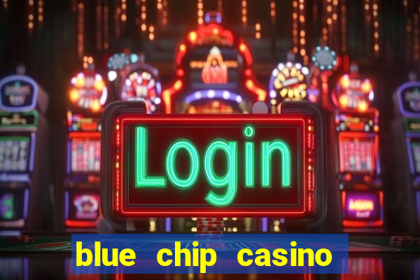 blue chip casino app download