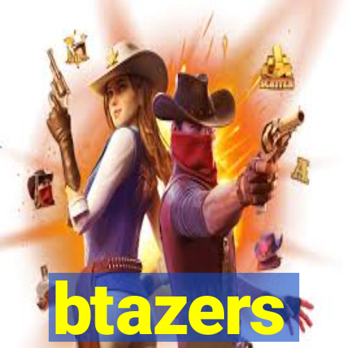 btazers