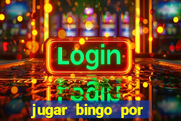 jugar bingo por dinero real