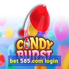 bet 585.com login