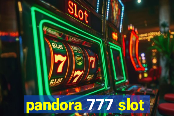 pandora 777 slot