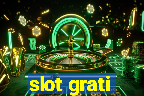 slot grati