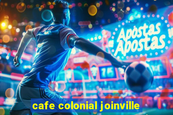 cafe colonial joinville