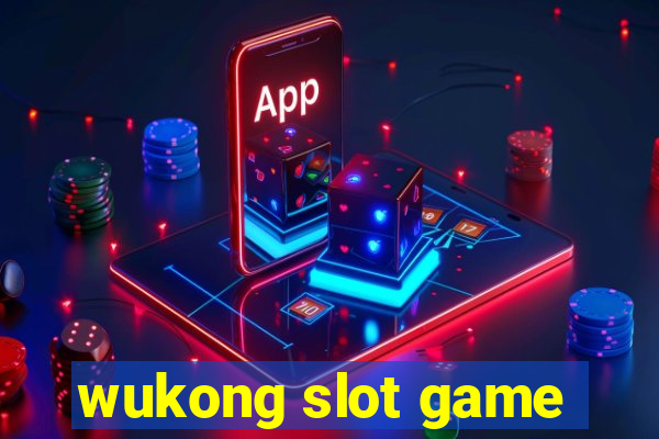 wukong slot game