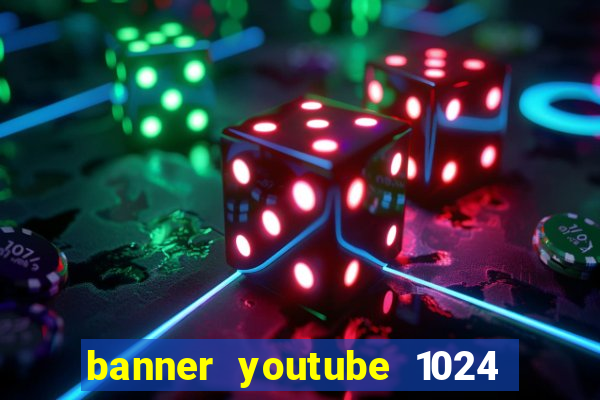 banner youtube 1024 x 576