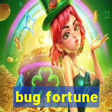 bug fortune