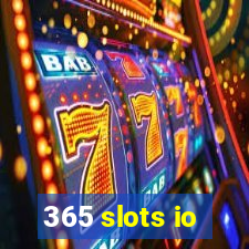 365 slots io