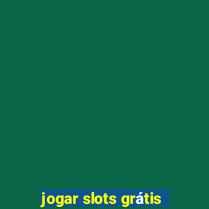 jogar slots grátis