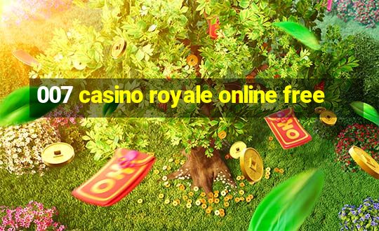 007 casino royale online free