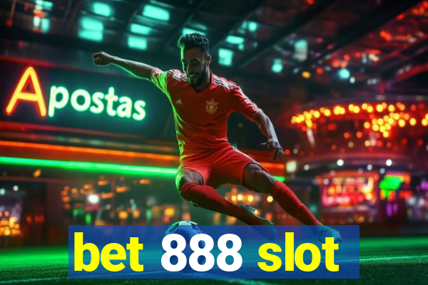 bet 888 slot