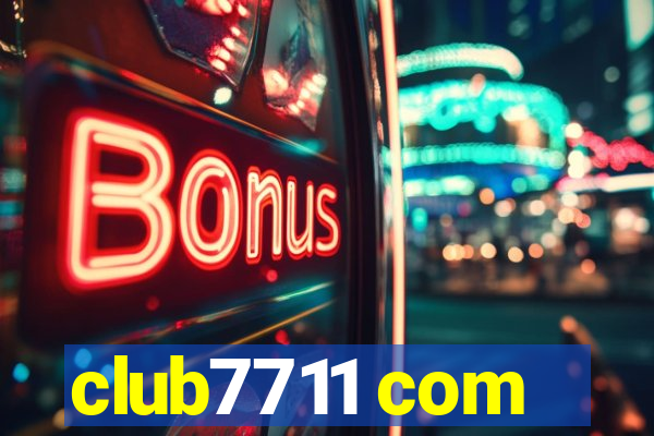 club7711 com