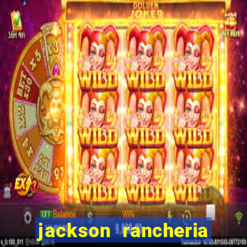 jackson rancheria casino coupons