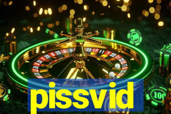 pissvid