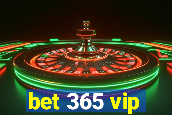 bet 365 vip