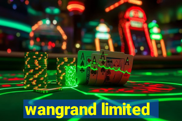 wangrand limited