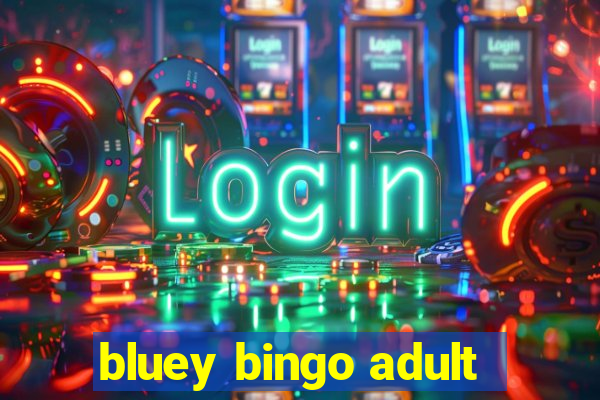 bluey bingo adult