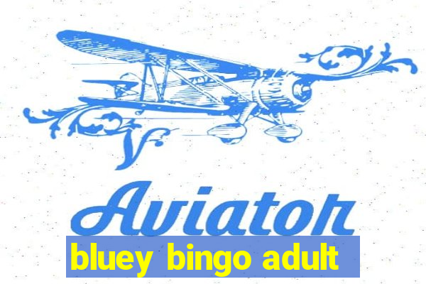 bluey bingo adult