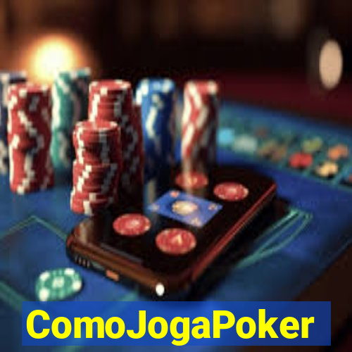 ComoJogaPoker