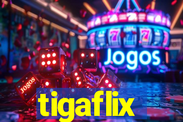 tigaflix