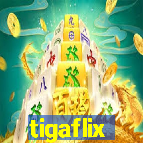 tigaflix