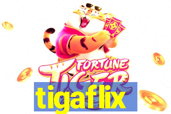 tigaflix