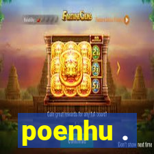 poenhu .