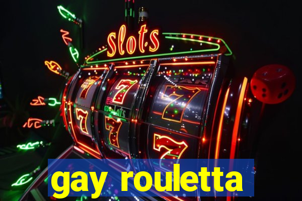 gay rouletta